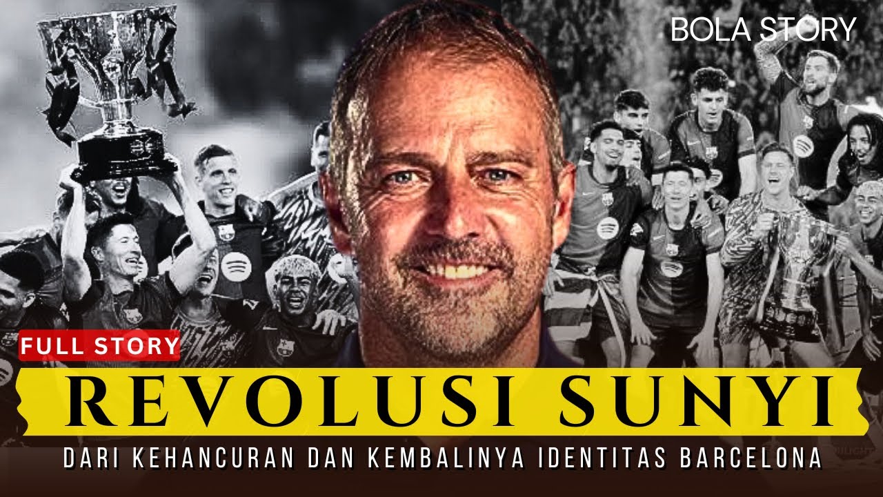KEHANCURAN YANG MELAHIRKAN KEJAYAAN : KEBANGKITAN BARCELONA DI TANGAN HANSI FLICK
