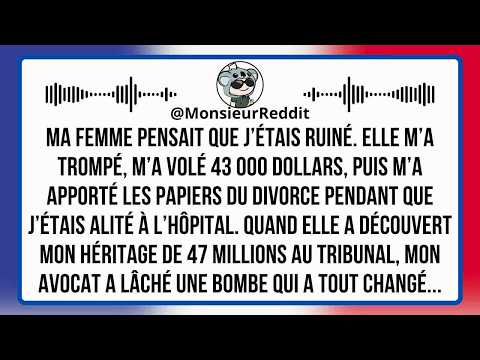 Ma Femme Pensait Que J’étais Ruiné  Elle M’a Trompé, Volé 43 000 $ Et M’a Demandé Le Divorce À
