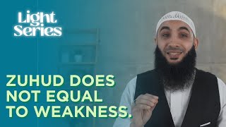 Have ZUHUD and Allah will Love you | LIGHT SERIES with Ustadh Najib Ayoubi