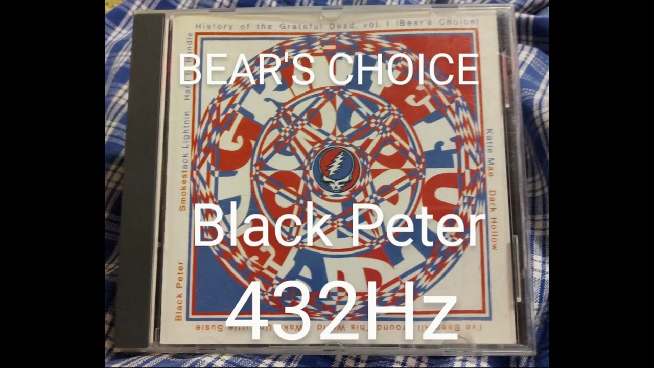 Grateful Dead: Bear's Choice/ Black Peter 432Hz