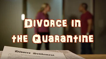 Divorce in the Quarantine