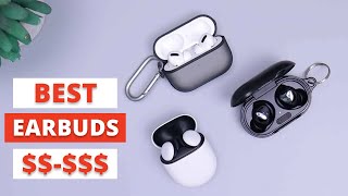 Top 7 Best Earbuds for All Budget