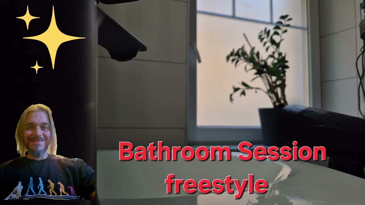 Bathroom Session freestyle