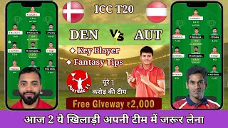 DEN vs AUT dream11 prediction | DEN vs AUT dream11 prediction today match|Denmark vs Austria dream11