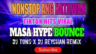 Masa hype bounce Nonstop 2023 | Tiktok Viral hits | DJ Tons Remix