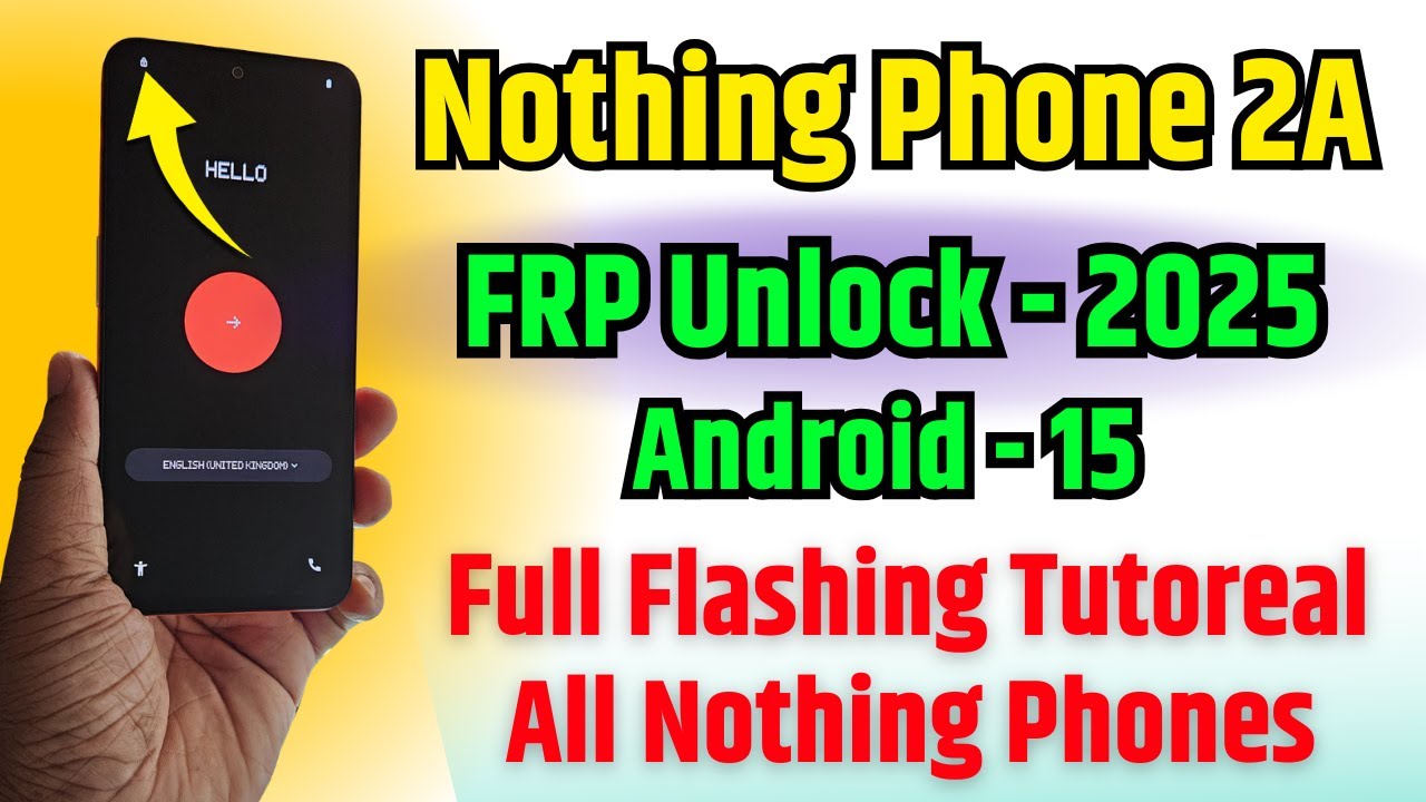 Nothing Phone 2a Frp Unlock 2025 - New Security Android 15 👉 Fix Hang ...