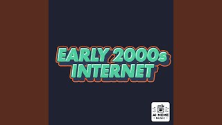 Early 2000s Internet