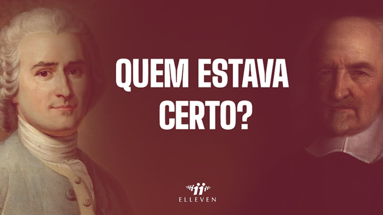 Quem estava certo? JeanJacques Rousseau ou Thomas Hobbes