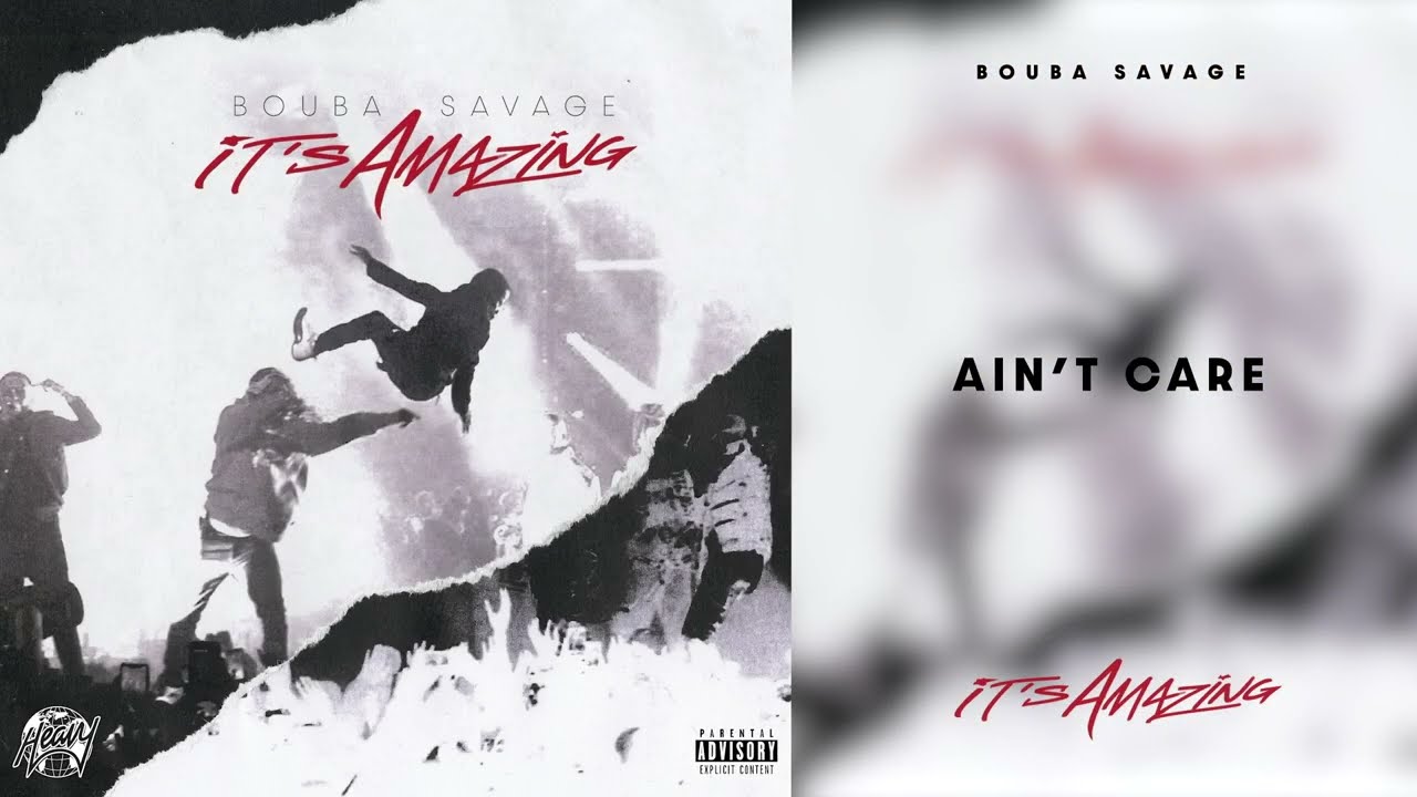 Bouba Savage - Ain't Care [Official Audio]