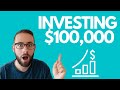 How I would invest $100,000 TODAY