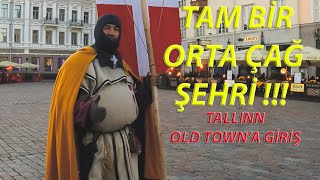 VLOG 61 - BU TALLINN ÇOK MEDIEVAL /  ORTA ÇAĞ KONSEPTLİ MİNİK HAN / OLD TOWN'a GİRİŞ