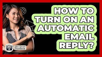 How To Turn On An Automatic Email Reply?