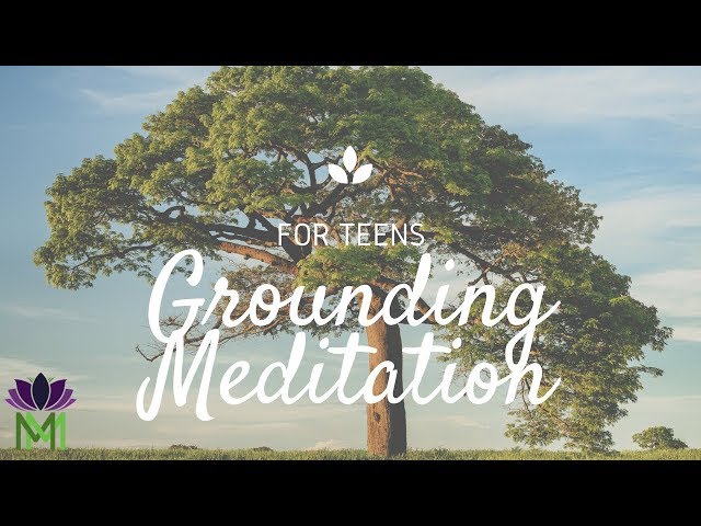 20 Minute Beginners Grounding Meditation for Teens or Any Age class=