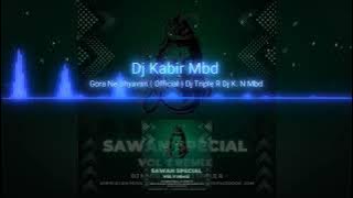 Gora Ne Bhyavan Chala | Official Dance Remix | Dj Kabir Mbd & Dj Triple R | Sawan Special Vol 7 2023
