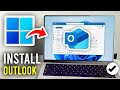 How To Download Outlook App - Full Guide