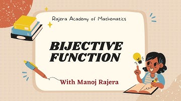 Bijective Function || Real Analysis Concept || CUET, SET, IIT-JAM, NET, RPSC, KVS...Manoj Rajera