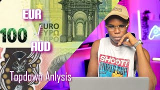 EUR/AUD  Topdown Analysis.
