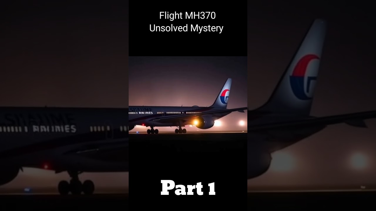 Unsolved mysteries Ep-1 part 1 || Flight MH370