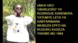 NYIRINGANZO: 'Ubarijoro' Rodrigue yaririmbye bikamushyira mu bibazo yari muntu ki?
