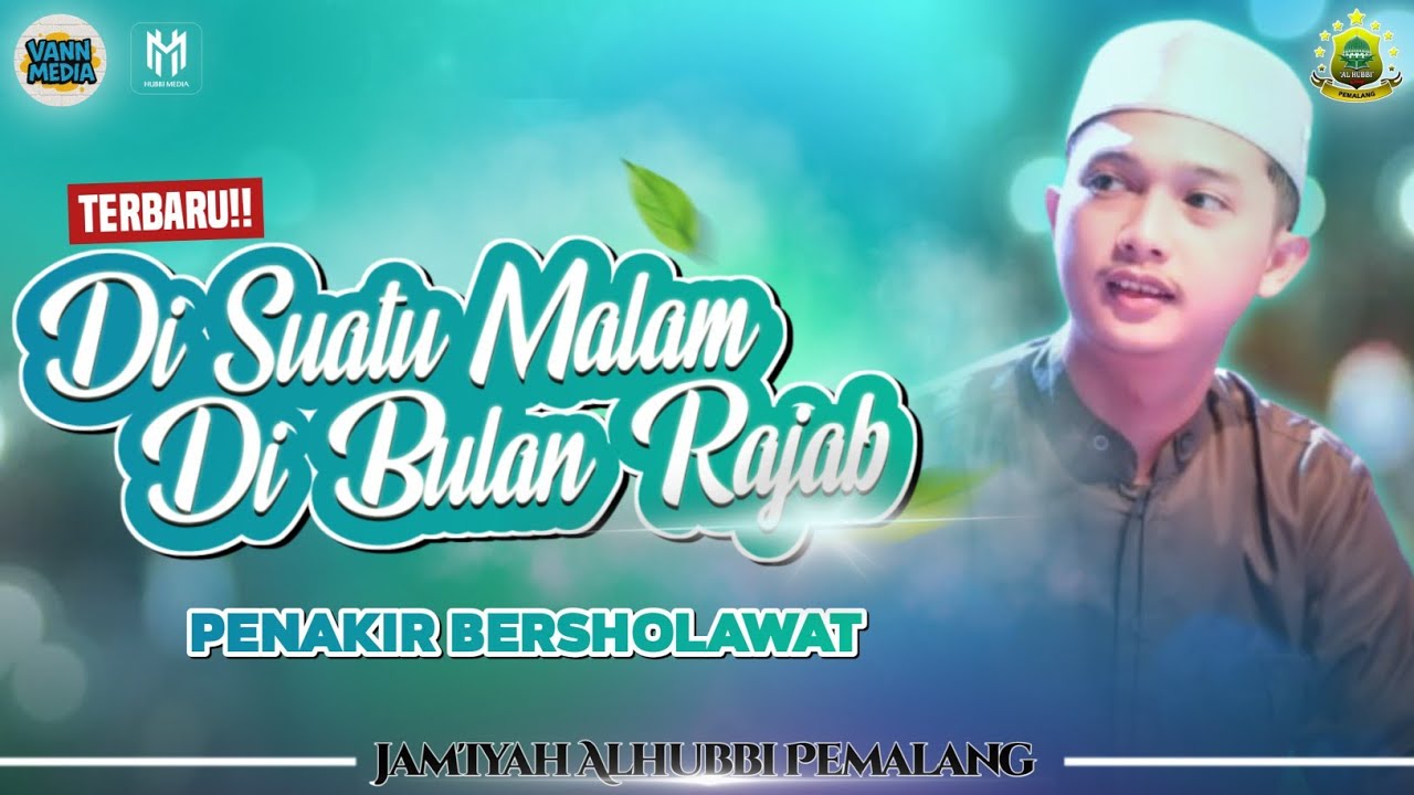 Jam Rajab TERBARU..‼️|| DI SUATU MALAM DI BULAN RAJAB || JAM'IYAH AL HUBBI ...