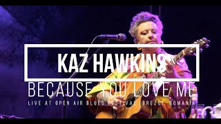 🎵 Kaz Hawkins performing live in Romania - Because You Love Me