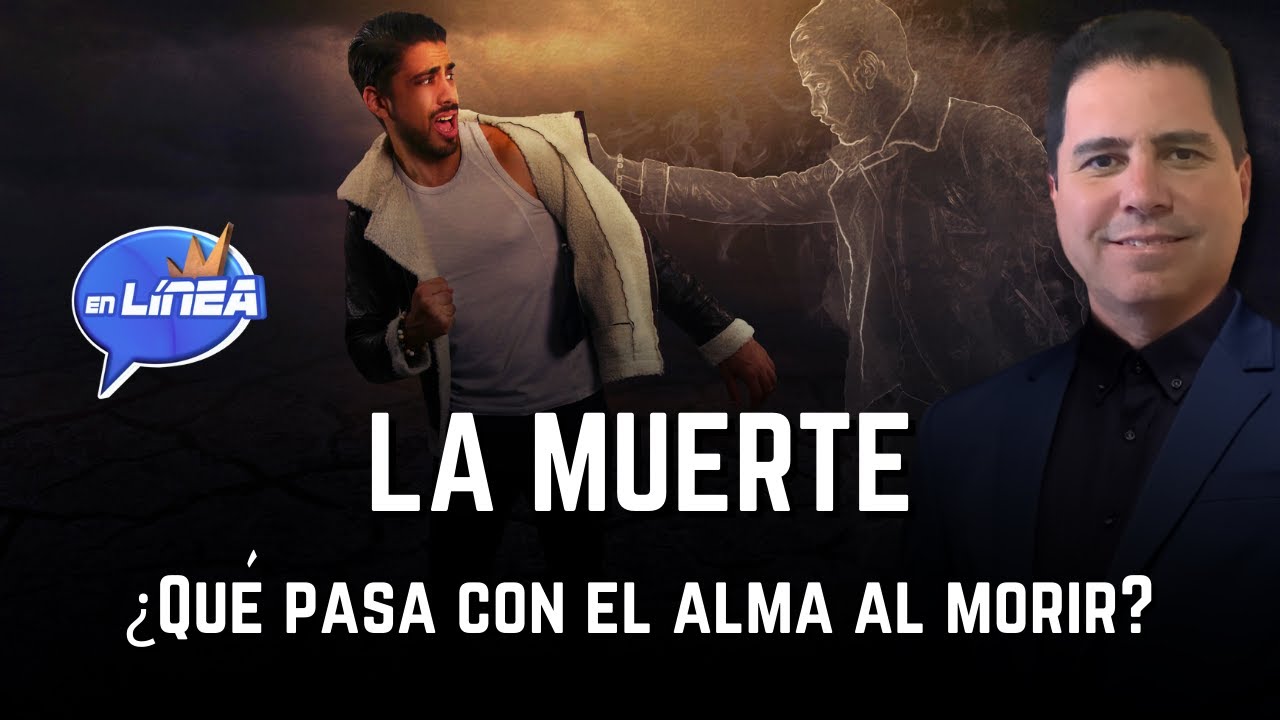 La Muerte ¿Qué pasa con el alma al morir? | En Línea con Oliver Coronado