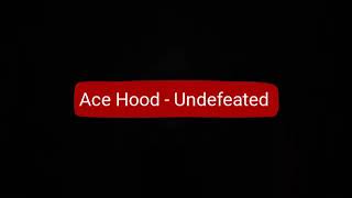 Ace Hood - Undefeated