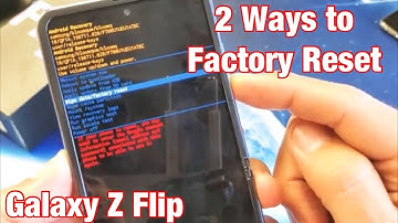 Galaxy Z Flip: Two Ways to Factory Reset (Hard Reset & Soft Reset)