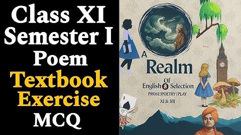 WBCHSE English solved MCQ || Class XI Semester - I || Realm Textual Exercises Questions & Answers