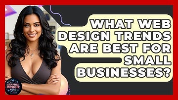 What Web Design Trends Are Best For Small Businesses? - Graphic Design Nerd
