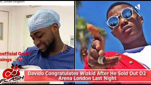 Davido Congratulates Wizkid After He Sold Out O2 Arena London Last Night