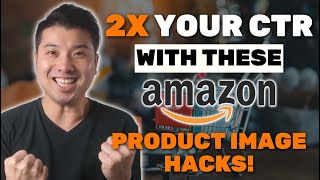 3 Image Hacks to improve CTR now on Amazon