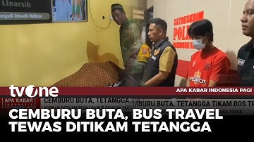 Terbakar Api Cemburu, Bos Travel Tewas Ditikam Tetangga | AKIP tvOne