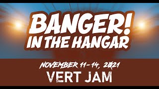 Day 1. Banger! in the Hangar 2021 - Vert Jam