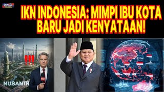 IKN Indonesia: Mimpi Ibu Kota Baru Jadi Kenyataan!