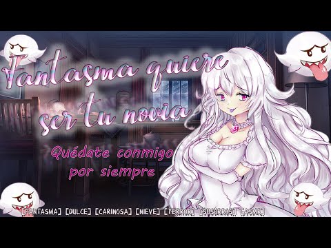 Fantasma quiere ser tu novia (Roleplay Asmr) [Fantasma, Yandere, Adorable, susurros. Nieve] [F4M]