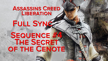 Assassins Creed Liberation HD Sequence 4 The Secret of the Cenote FULL SYNC 1080P