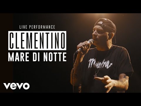 Clementino - Mare di notte - Live Performance | Vevo