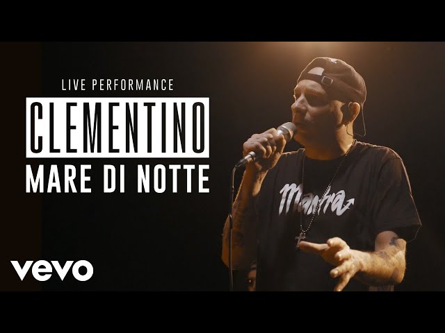 Clementino - Mare di notte - Live Performance | Vevo class=
