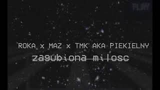 Roka x Maz x TMK aka Piekielny - Zagubiona Miłość [Nożyg Blend]
