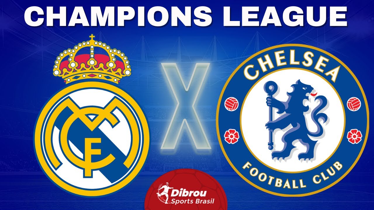 Chelsea x Real Madrid na Champions League: onde assistir ao vivo e