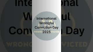 International Wrongful Conviction Day 2025