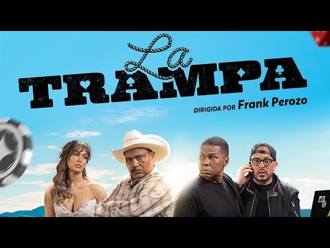 la trampa película dominicana completa