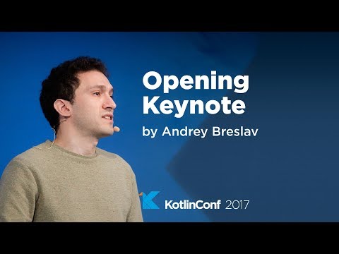 KotlinConf 2017 - Opening Keynote by Andrey Breslav [Updated Session Available] - KotlinConf 2017 - Opening Keynote by Andrey Breslav [Updated Session Available]
