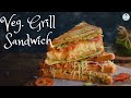 Veg Cheese Grill Sandwich | ग्रिल्ड चीज सेंडविच | WARNING : Contains drooling content | Cook #withme