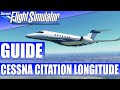 CESSNA CITATION LONGITUDE - GUIDE ★ MICROSOFT FLIGHT SIMULATOR Guide