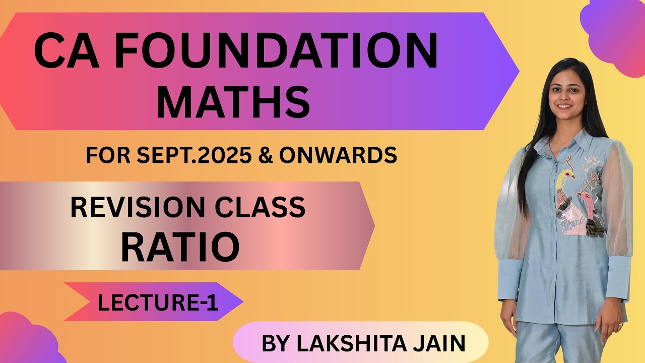 CA Foundation Maths| Revision Class | RATIO | Lecture -1 | For Sept ...
