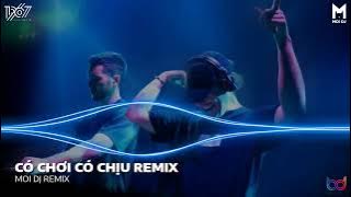 Có Chơi Có Chịu Remix | Nhạc Trẻ Remix Hot TikTok Căng Cực Gây Nghiện Nhất 2022 | Moi DJ