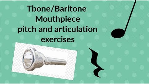 Trombone, Baritone, Euphonium Mouthpiece Exercises