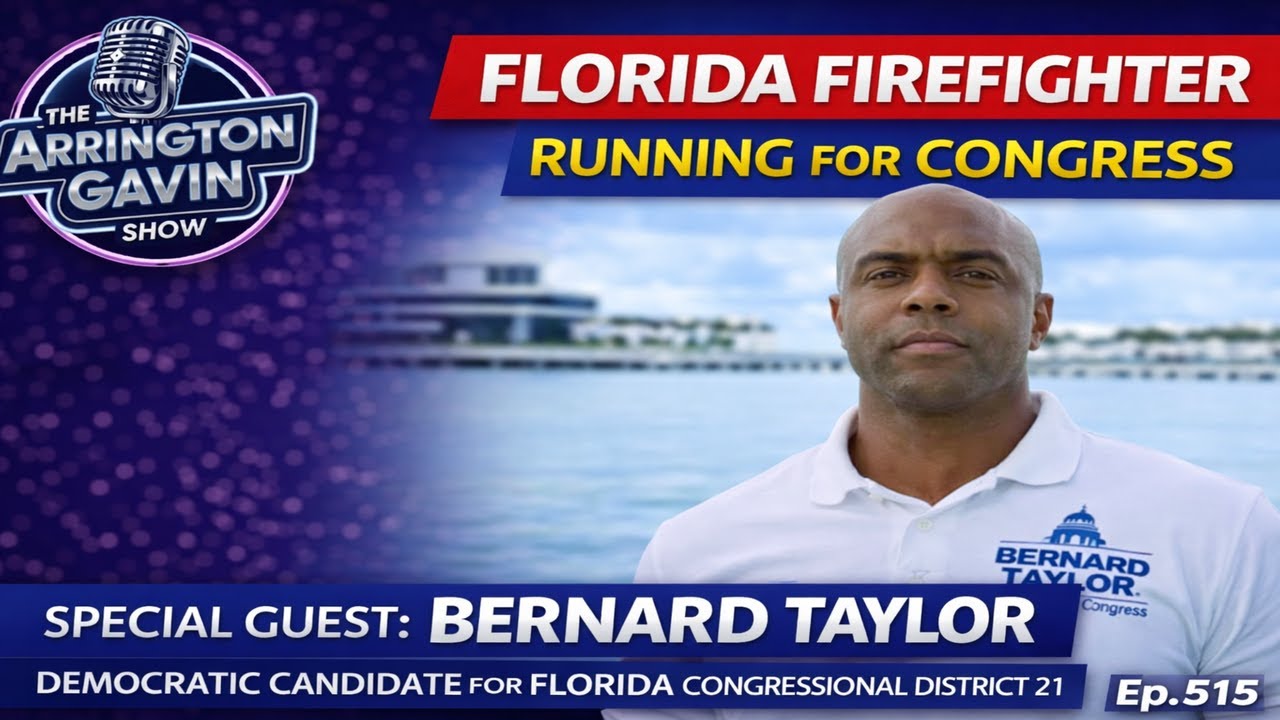 The Arrington Gavin Show Ep. 515 "FIREFIGHTER RUNNING FOR CONGRESS"